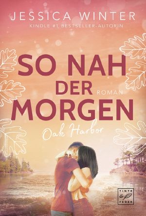 [Oak Harbor 01] • So nah der Morgen